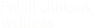 Fulfill clinics & wellness